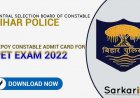 Bihar Police (CSBC) Sepoy Constable Admit Card for PET Exam 2022