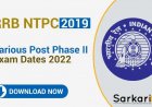 Railway RRB NTPC Various Post Phase II Exam Dates 2022