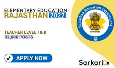 Elementary Education Rajasthan Primary & Upper Primary Teacher Recruitment 2022