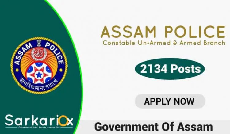 Assam Police Constable Un-Armed & Armed Branch Online Form 2021
