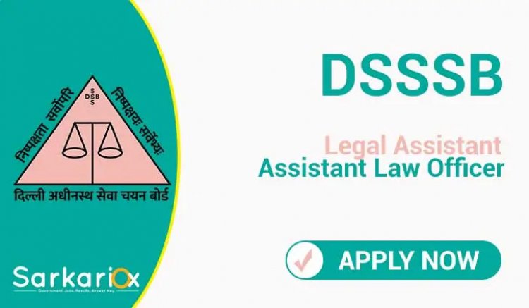 Delhi DSSSB Legal Assistant / Assistant Law Officer (ALO) Recruitment 2022