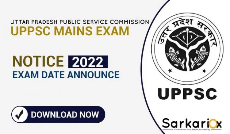 UPPSC Combined State / Upper Subordinate Services (Main Exam) 2021 | Exam Date Announce 2022